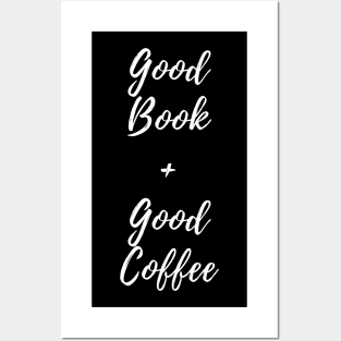 Good Book and Good Coffee. Book and Coffee Lover. Posters and Art